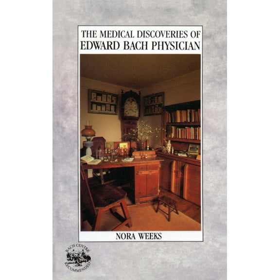 The Medical Discoveries of Edward Bach Physician, (Paperback)