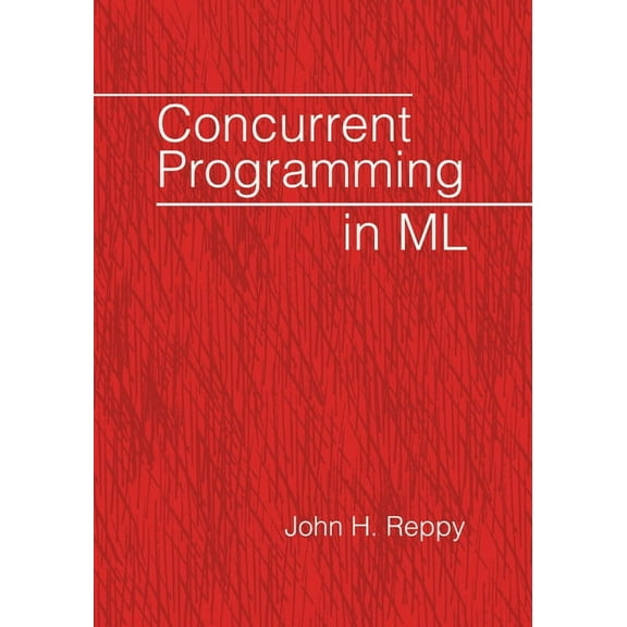Concurrent Programming in ML, (Paperback)
