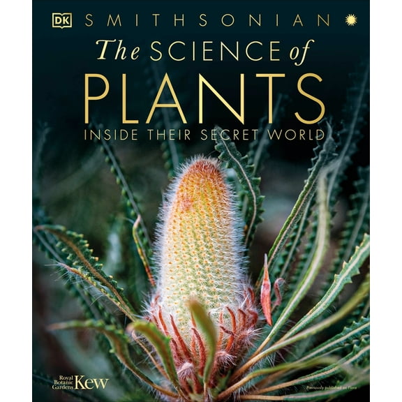 DK Secret World Encyclopedias The Science of Plants: Inside Their Secret World, (Hardcover)