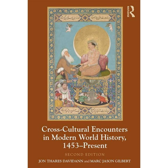 Cross-Cultural Encounters in Modern World History, 1453-Present, (Paperback)