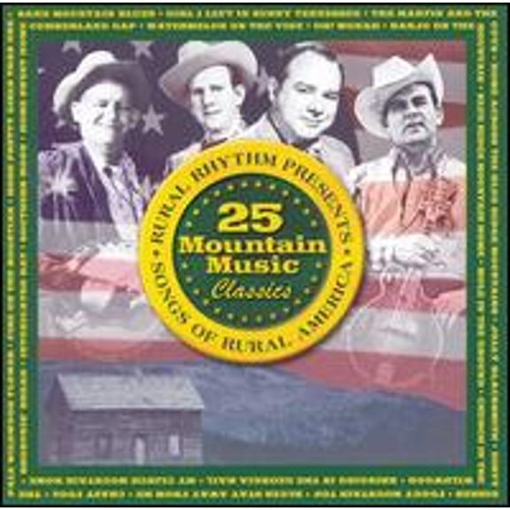 Pre-Owned 25 Mountain Music Classics: Songs of Rural America (CD 0732351027725) by Various Artists
