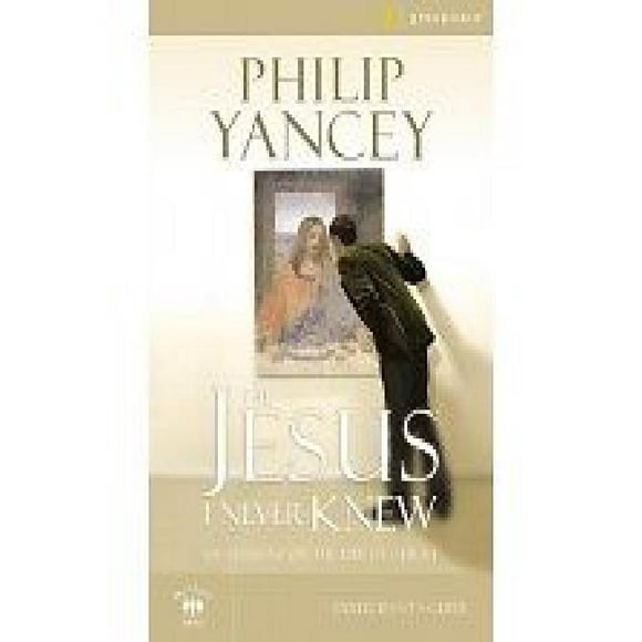 The Jesus I Never Knew Participant's Guide: Six Sessions on the Life of Christ (Groupware Small Group Edition)