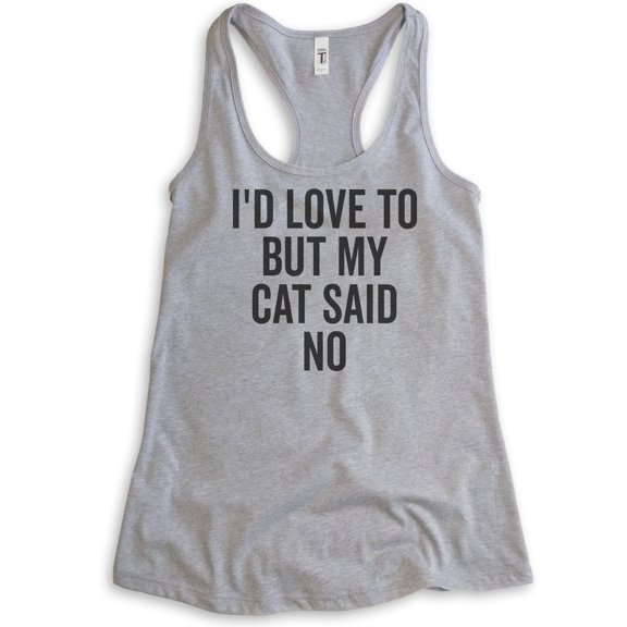 I'd Love To But My Cat Said No Tank Top, Ladies Racerback Tank Top, Cat Tank, Cat Lover Tank, Heather Gray, Medium
