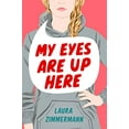 thumbnail image 1 of Pre-Owned My Eyes Are Up Here (Paperback) 1984815261 9781984815262, 1 of 1