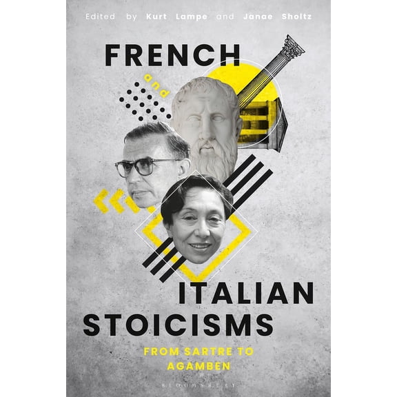 French and Italian Stoicisms: From Sartre to Agamben, (Hardcover)