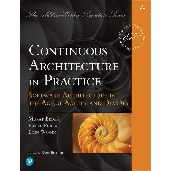 Addison-Wesley Signature Series (Vernon) Continuous Architecture in Practice: Software Architecture in the Age of Agility and Devops, (Paperback)