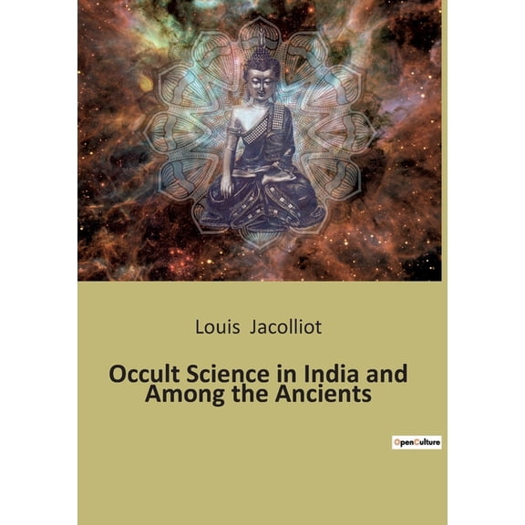 Occult Science in India and Among the Ancients, (Paperback)