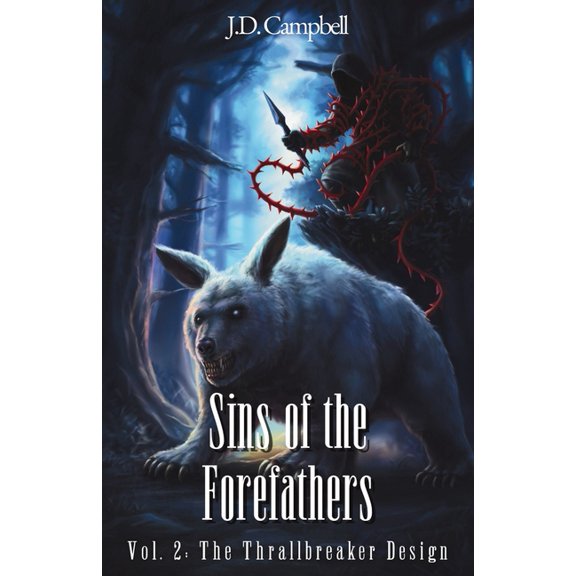 Sins of the Forefathers The Thrallbreaker Design, Book 2, (Paperback)