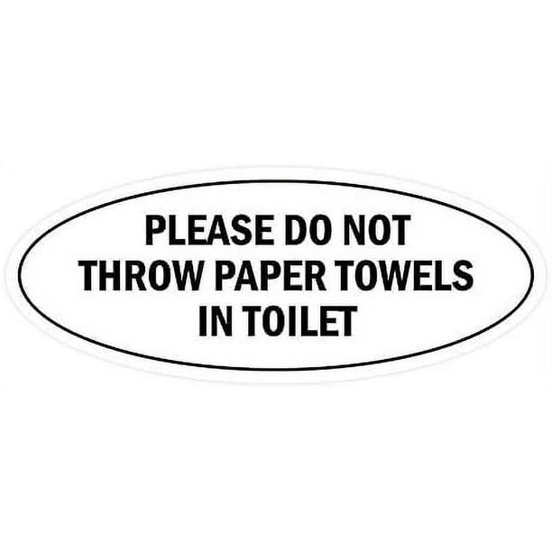 oval please do not throw paper towels in toilet sign (white) small