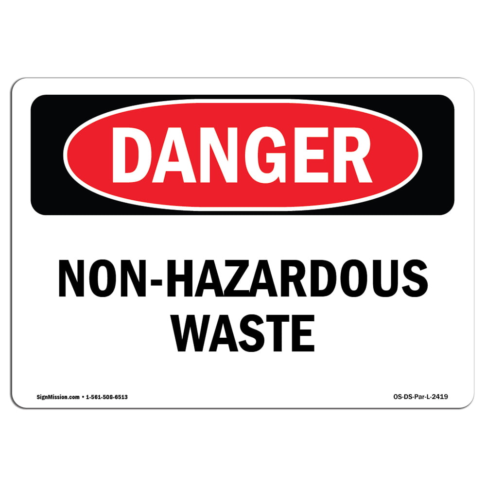 OSHA Danger Sign NonHazardous Waste Choose from Aluminum, Rigid Plastic Or Vinyl Label