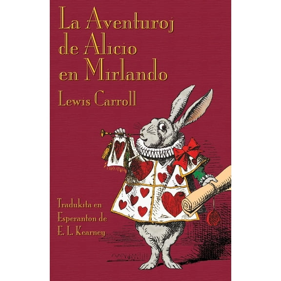 La Aventuroj de Alicio en Mirlando: Alice's Adventures in Wonderland in Esperanto, (Paperback)