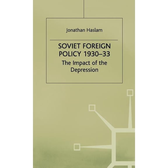 Studies in Soviet History and Society Soviet Foreign Policy, 1930-33, (Hardcover)