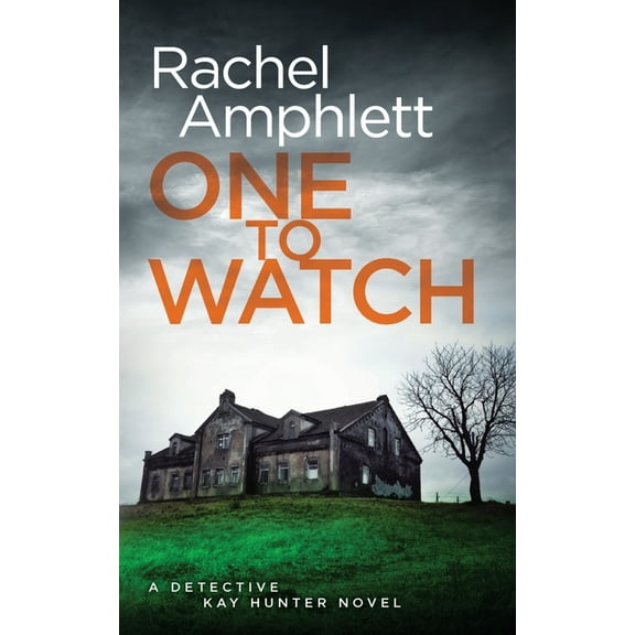 Detective Kay Hunter One to Watch: A Detective Kay Hunter crime thriller, Book 3, (Paperback)