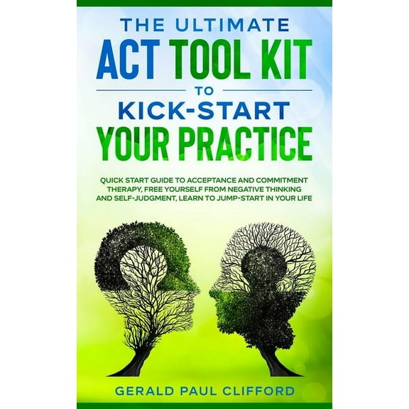 The Ultimate ACT Tool Kit To Kick-Start Your Practice (Paperback)