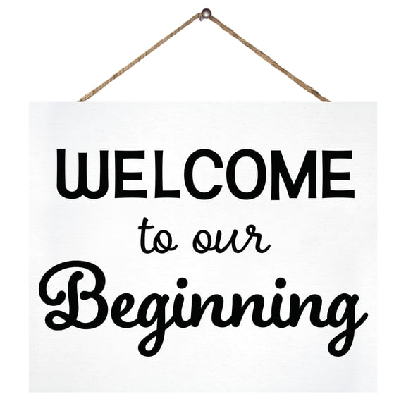 JennyGems Wedding Signs, Welcome To Our Beginning, Housewarming Gift, New Home, Engagement Party, White