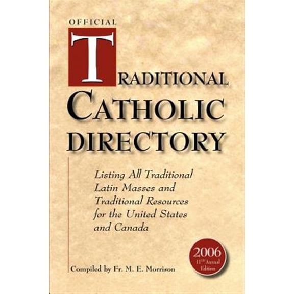 Pre-Owned Official Traditional Catholic Directory : Listing All Traditional Latin Masses And Traditional Resources for the United States And Canada