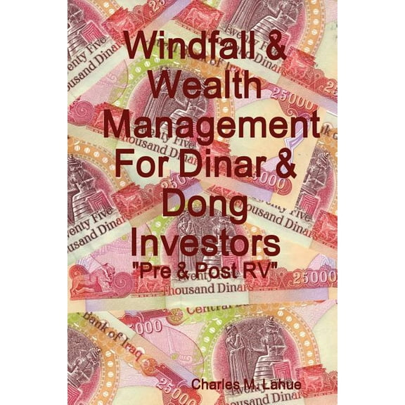 Windfall & Wealth Management For Dinar & Dong Investors, (Paperback)