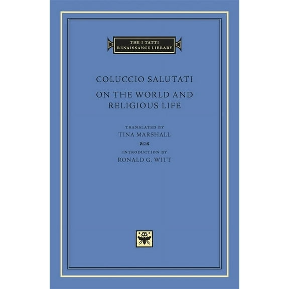 I Tatti Renaissance Library On the World and Religious Life, Book 62, (Hardcover)