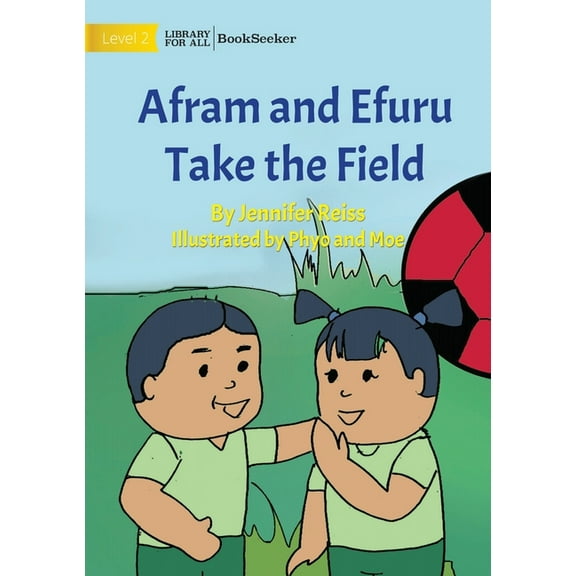 Afram and Efuru Take the Field, (Paperback)