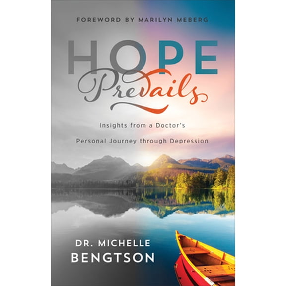 Pre-Owned Hope Prevails: Insights from a Doctor's Personal Journey Through Depression (Paperback) 080072707X 9780800727079