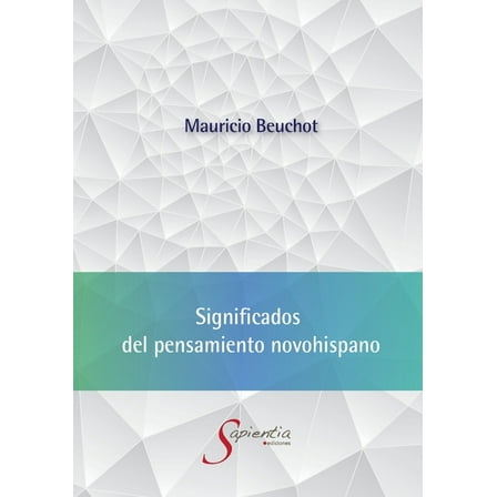Significados del pensamiento novohispano, (Paperback)