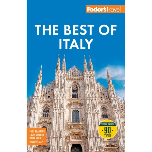 Full-Color Travel Guide Fodor's Best of Italy: With Rome, Florence, Venice & the Top Spots in Between, (Paperback)