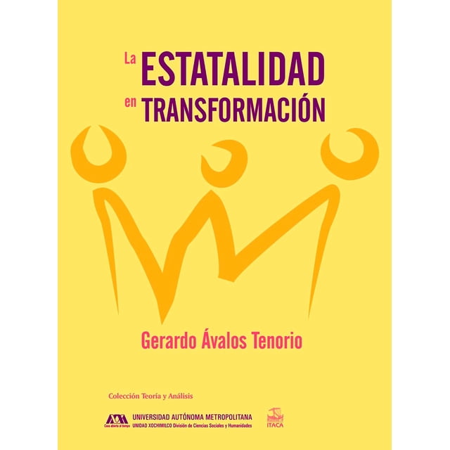 LA ESTATALIDAD EN TRANSFORMACION ITACA GERARDO AVALOS TENORIO