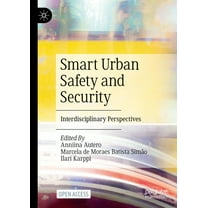 Smart Urban Safety and Security: Interdisciplinary Perspectives, (Hardcover)