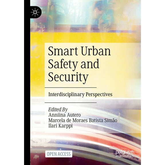 Smart Urban Safety and Security: Interdisciplinary Perspectives, (Hardcover)