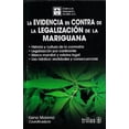 thumbnail image 1 of La Evidencia En Contra De La Legalización De La Mariguana TRILLAS KENA MORENO, 1 of 2
