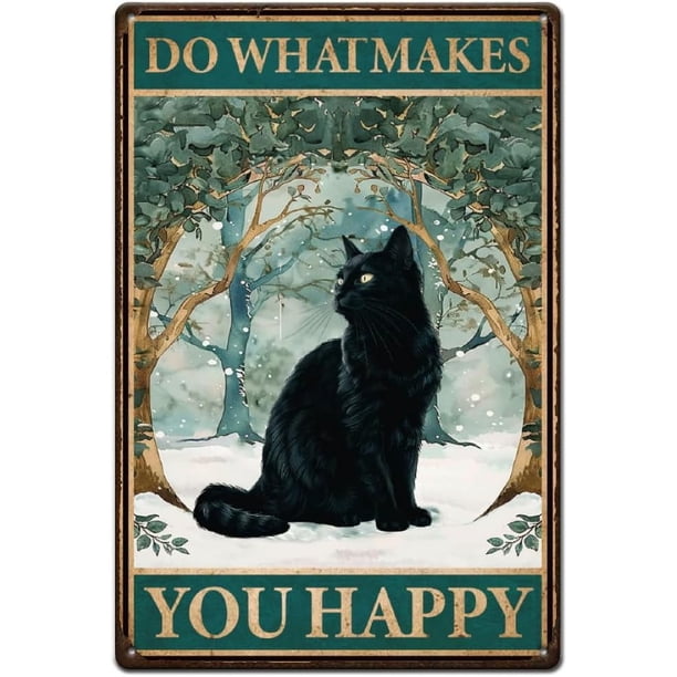 Letrero de hojalata con diseño de gatos negros: "Haz lo que te haga feliz", vintage, de metal, con forma de anillo de árbol, divertido arte de pared, pintura, decoración de metal.