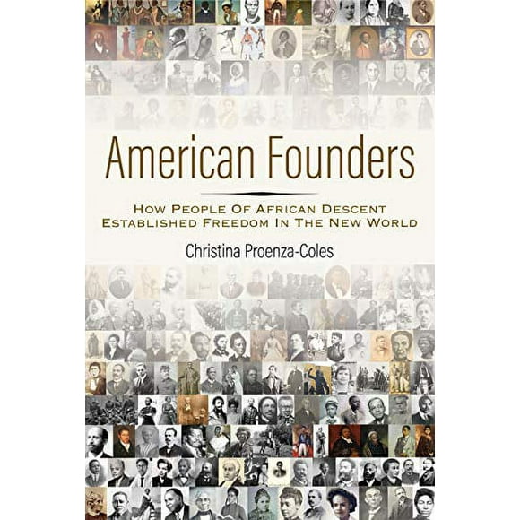American Founders: How People of African Descent Established Freedom in the New World