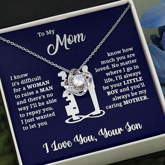 To My Mom Necklace I Know It's Difficult For A Woman Raise A Man Love Knot Necklace Standard Box
