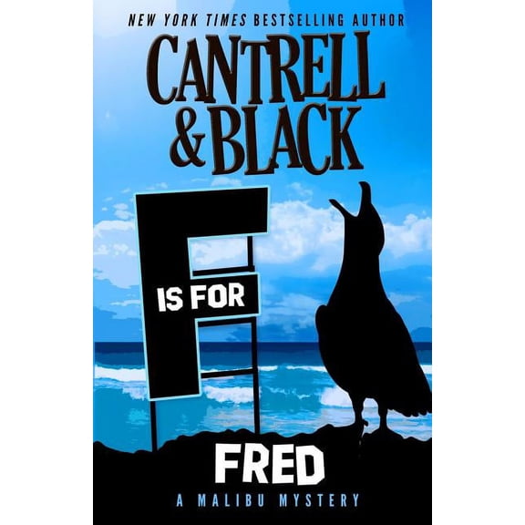 'F' is for Fred Malibu Mysteries Paperback 107692140X 9781076921406 Cantrell Black