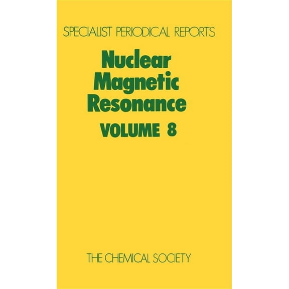 Specialist Periodical Reports - Nuclear Nuclear Magnetic Resonance: Volume 8, Book 8, (Hardcover)