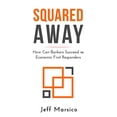 thumbnail image 1 of Pre-Owned Squared Away: How Can Bankers Succeed as Economic First Responders, 9780982693827, 0982693826, Paperback,, 1 of 1