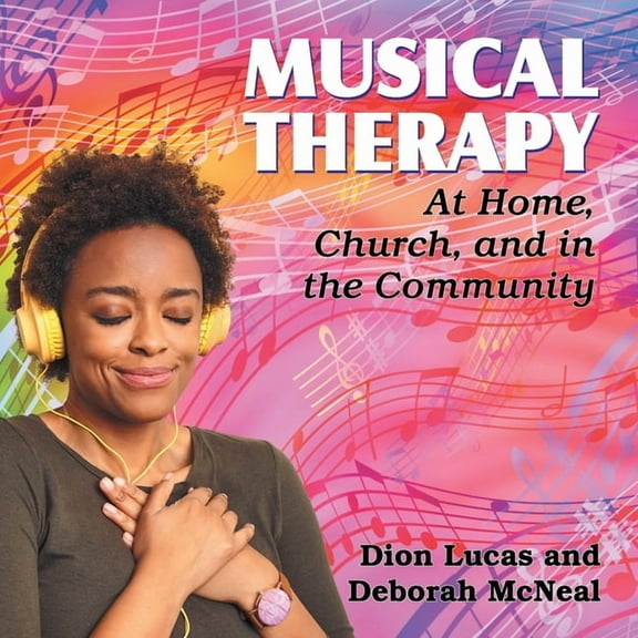 Musical Therapy: At Home, Church, and in the Community, (Paperback)