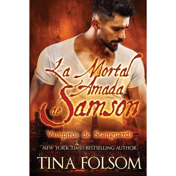Vampiros de Scanguards La Mortal Amada de Samson (Vampiros de Scanguards 1), Book 1, (Paperback)