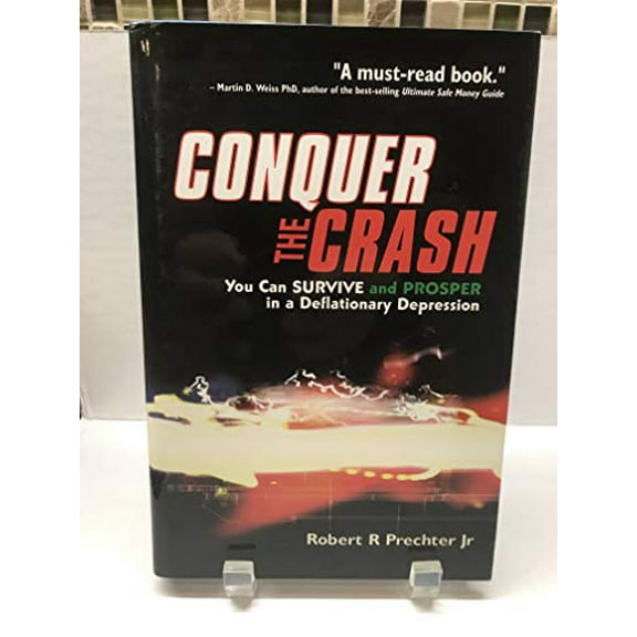 Pre-Owned Conquer the Crash: You Can Survive and Prosper in a Deflationary Depression (Hardcover) 0470849827 9780470849828