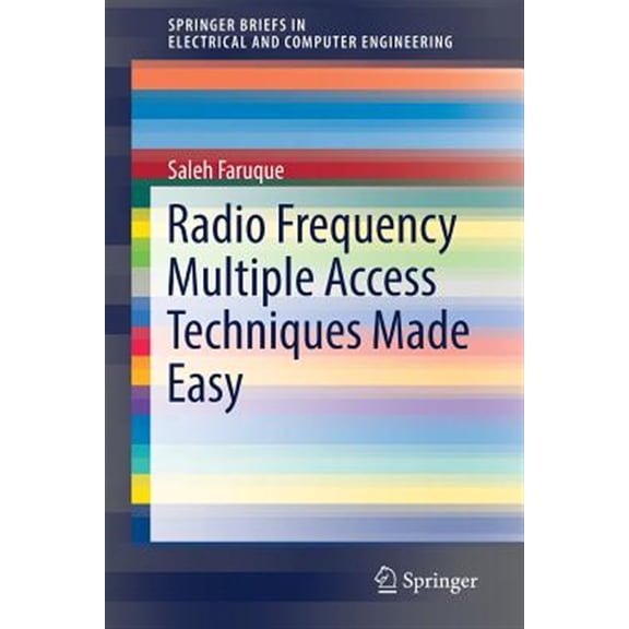 Pre-Owned Springerbriefs in Electrical and Computer Engineering: Radio Frequency Multiple Access Techniques Made Easy (Paperback)