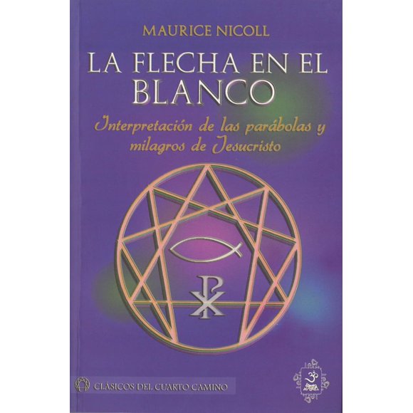 La flecha en el blanco. interpretación de las parábolas y milagros de jesucristo