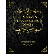 Le Magasin d'Antiquités Tome 1 : Charles Dickens (Paperback)