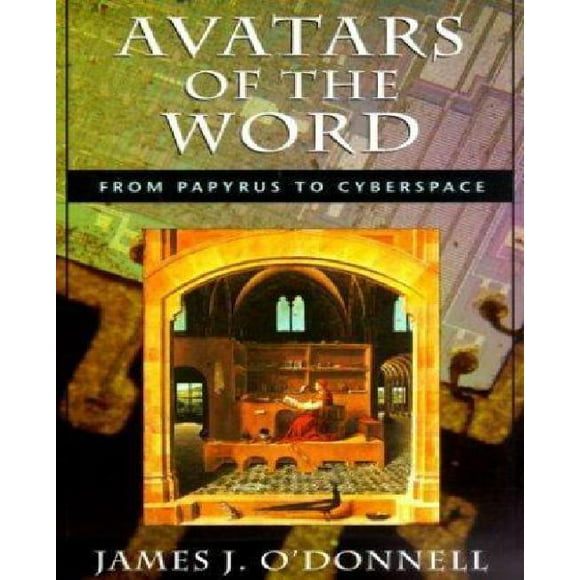 Avatars du Mot : de Papyrus à Cyberspace