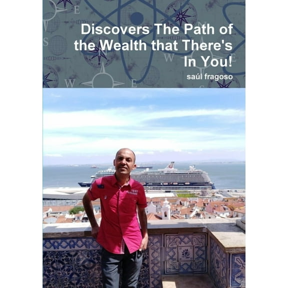 Discovers The Path of the Wealth that There's In You!, (Paperback)