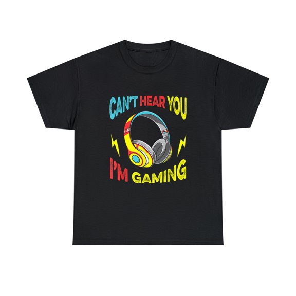 Gaming Funny Gaming Can't Hear You I'm Gaming Tshirt