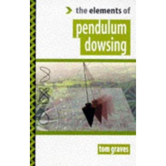 Pre-Owned Elements of Pendulum Dowsing (Paperback) 186204077X 9781862040779