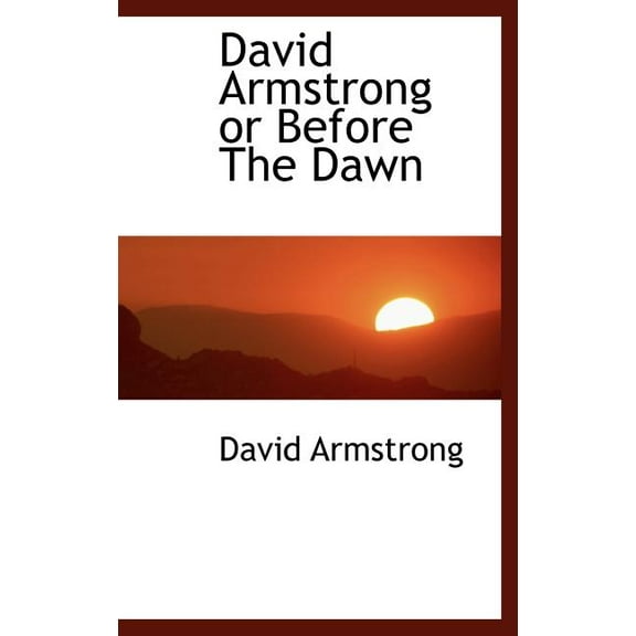 David Armstrong or Before the Dawn (Hardcover)