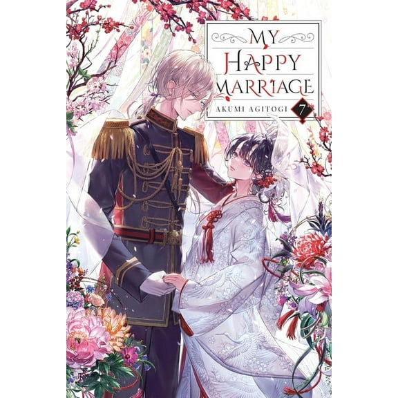 My Happy Marriage (Novel) My Happy Marriage, Vol. 7 (Light Novel): Volume 7, Book 7, (Paperback)