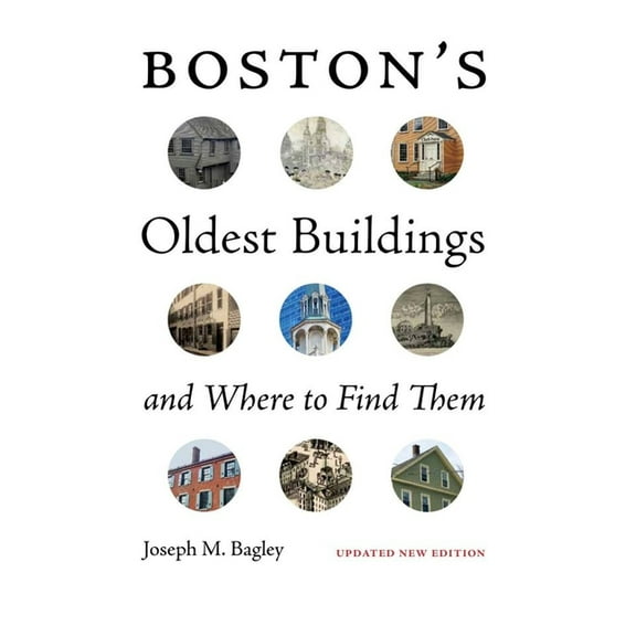 Boston's Oldest Buildings and Where to Find Them, (Paperback)