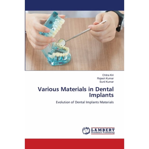 Various Materials in Dental Implants, (Paperback)